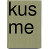 Kus me by Lp Lovell