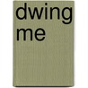 Dwing me by Lp Lovell