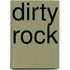 Dirty Rock