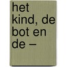 het kind, de bot en de – by Bart E. G. Vinck