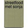 Streetfood met Sonja door Sonja Bakker