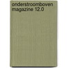 Onderstroomboven Magazine 12.0 by Ewout Storm van Leeuwen