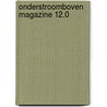 Onderstroomboven Magazine 12.0 door Ewout Storm van Leeuwen