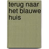 Terug naar het blauwe huis door Henriette Hemmink