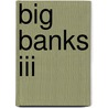 Big Banks III door Ewout Storm van Leeuwen