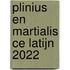 Plinius en Martialis CE Latijn 2022