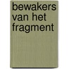 Bewakers van het fragment door Johan Lubbers