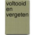 Voltooid en vergeten