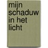 Mijn schaduw in het licht