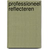 Professioneel reflecteren door Onbekend