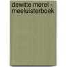 Dewitte merel - Meeluisterboek by Stefano Bordiglioni