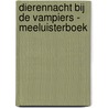 Dierennacht bij de vampiers - Meeluisterboek by Febe Sillani