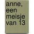 Anne, een meisje van 13
