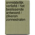 Onmiddellijk verliefd / Het beslissende antwoord / Zilveren zonnestralen