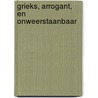 Grieks, arrogant, en onweerstaanbaar by Julia James