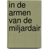 In de armen van de miljardair by Abby Green
