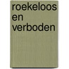Roekeloos en verboden door Jane Porter