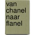 Van Chanel naar flanel