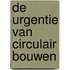 De urgentie van circulair bouwen