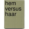 Hem versus haar by Kelvin de Lang