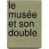 Le Musée et son double