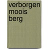 Verborgen Moois Berg by Rlhv