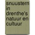 Snuustern in Drenthe's natuur en cultuur