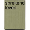 Sprekend Leven by Pieter Mulderij