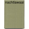 Nachtlawaai by Nan Adams