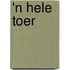 'n Hele toer