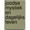 Joodse mystiek en dagelijks leven door Sjef Laenen