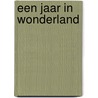 Een jaar in Wonderland door Onbekend
