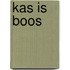 kas is boos