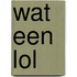 Wat een lol
