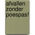 Afvallen zonder Poespas!
