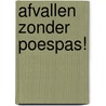 Afvallen zonder Poespas! door Claudia Van der Meijden