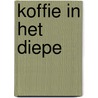 Koffie in het Diepe door Lotte Drenth