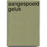 Aangespoeld geluk door Tonja Versluis-Markestein
