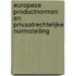 Europese productnormen en privaatrechtelijke normstelling