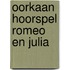 Oorkaan Hoorspel Romeo en Julia