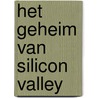 Het geheim van Silicon Valley door Wibe Wagemans