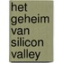 Het geheim van Silicon Valley