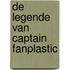 De Legende van Captain Fanplastic