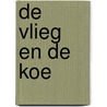 De vlieg en de koe by Pip Barnard
