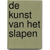 De kunst van het slapen by Gilbert Keyzer