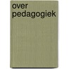 Over Pedagogiek by Immanuel Kant
