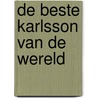 De beste Karlsson van de wereld by Astrid Lindgren