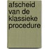 Afscheid van de klassieke procedure