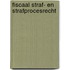 Fiscaal straf- en strafprocesrecht