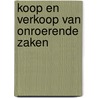 Koop en verkoop van onroerende zaken by W.G. Huijgen